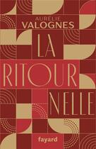 Couverture du livre « La ritournelle » de Aurelie Valognes aux éditions Fayard