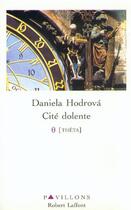 Couverture du livre « Cité dolente » de Hodrova Daniela aux éditions Robert Laffont