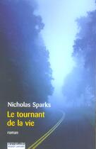 Couverture du livre « Le tournant de la vie » de Nicholas Sparks aux éditions Robert Laffont
