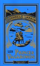 Couverture du livre « Les princes vagabonds » de Michael Chabon aux éditions Robert Laffont