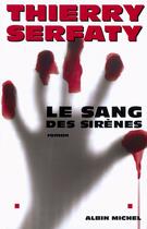 Couverture du livre « Le Sang des sirènes » de Thierry Serfaty aux éditions Albin Michel