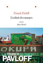 Couverture du livre « L'enfant des marges » de Franck Pavloff aux éditions Albin Michel