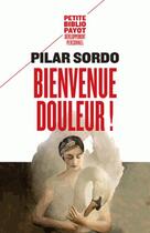 Couverture du livre « Bienvenue douleur ! n 1015 » de Sordo Pilar/Gauthier aux éditions Rivages