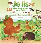 Couverture du livre « Je lis avec ; les animaux de la foret » de Yvette Barbetti aux éditions Lito