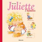 Couverture du livre « Juliette fait des bêtises ; juliette est malade ; juliette va a l'école » de Doris Lauer aux éditions Lito