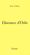 Couverture du livre « Discours d'Oslo » de Elie Wiesel aux éditions Grasset Et Fasquelle