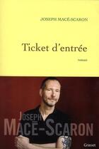 Couverture du livre « Ticket d'entrée » de Joseph Mace-Scaron aux éditions Grasset Et Fasquelle