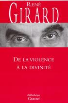 Couverture du livre « De la violence à la divinité » de Rene Girard aux éditions Grasset Et Fasquelle