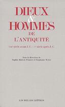 Couverture du livre « Dieux et hommes de l'Antiquité (VIIIe siècle avant J.-C. - Ve siècle après J.-C.) » de  aux éditions Belles Lettres