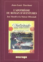 Couverture du livre « Apotheose du roman/aventures-jose moselli » de Jean-Louis Touchant aux éditions Belles Lettres