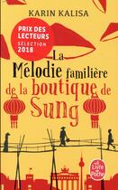 Couverture du livre « La mélodie familière de la boutique sung » de Karin Kalisa aux éditions Le Livre De Poche