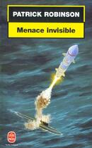 Couverture du livre « Menace invisible » de Robinson P aux éditions Le Livre De Poche
