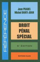 Couverture du livre « Droit pénal spécial (5e édition) » de Jean Pradel et Michel Danti-Juan aux éditions Cujas