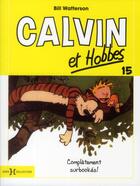 Couverture du livre « Calvin et Hobbes Tome 15 : complètement surbookés ! » de Bill Watterson aux éditions Hors Collection