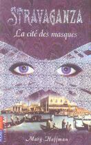 Couverture du livre « Stravaganza - la cite des masques - vol01 » de Hoffman Mary aux éditions Pocket Jeunesse