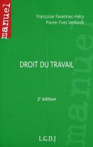 Couverture du livre « Droit du travail (2e édition) » de Pierre-Yves Verkindt et Francoise Favennec-Hery aux éditions Lgdj