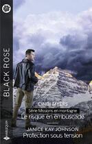 Couverture du livre « Missions en montagne Tome 1 : le risque en embuscade ; protection sous tension » de Janice Kay Johnson et Cindi Myers aux éditions Harlequin
