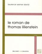 Couverture du livre « Le roman de Thomas Lilienstein » de Laurence Werner David aux éditions Buchet Chastel