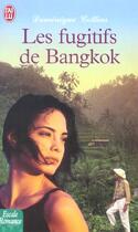 Couverture du livre « Fugitifs de bangkok (les) » de Collins Dominique aux éditions J'ai Lu