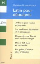 Couverture du livre « Latin pour debutants - vingt lecons pour s'initier et progresser » de Moreau-Rouault M. aux éditions J'ai Lu