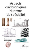 Couverture du livre « Aspects diachroniques du texte de spécialité » de David Banks aux éditions Editions L'harmattan