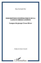 Couverture du livre « Description systématique de la langue obolo-andoni : Langue du gtoupr Cross River » de Mary Rowland-Oke aux éditions Editions L'harmattan