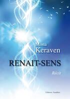 Couverture du livre « Renait-sens » de Mona Keraven aux éditions Amalthee