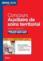 Couverture du livre « Concours auxilliaire de soins territorial ; catégorie C tout-en-un » de Pierre-Brice Lebrun aux éditions Vuibert