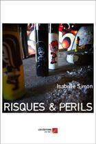 Couverture du livre « Risques et périls » de Isabelle Simon aux éditions Editions Du Net