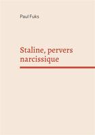 Couverture du livre « Staline, pervers narcissique » de Paul Fuks aux éditions Books On Demand