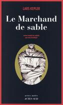 Couverture du livre « Le marchand de sable » de Lars Kepler aux éditions Actes Sud