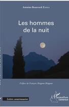 Couverture du livre « Les hommes de la nuit » de Antoine-Beauvard Zanga aux éditions L'harmattan