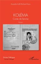Couverture du livre « Koléma ; conte de femme » de Kouadio Koffi Richard Kara aux éditions L'harmattan