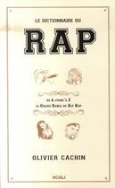 Couverture du livre « Le dictionnaire du rap » de Olivier Cachin aux éditions Scali