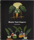 Couverture du livre « Musée Tomi Ungerer » de Therese Willer aux éditions Musees Strasbourg