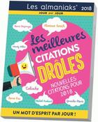 Couverture du livre « Calendrier ; almaniak les meilleures citations drôles (édition 2018) » de  aux éditions Editions 365