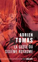 Couverture du livre « La geste du sixième royaume » de Adrien Tomas aux éditions Mnemos