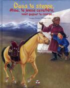 Couverture du livre « Dans la steppe, Alma, la jeune cavalière, veut gagner la course... » de Georges Foveau aux éditions Rouge Safran