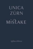 Couverture du livre « Mistake » de Unica Zurn aux éditions Ypsilon
