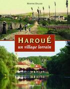 Couverture du livre « Haroué, un village lorrain » de Martine Dalger aux éditions Gerard Louis