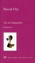 Couverture du livre « Vie de Damoclès ; fragments » de Pascal Ory aux éditions Des Busclats
