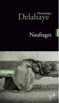 Couverture du livre « Naufrages » de Dominique Delahaye aux éditions Editions In8