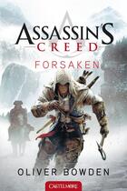 Couverture du livre « Assassin's Creed Tome 5 : forsaken » de Oliver Bowden aux éditions Castelmore