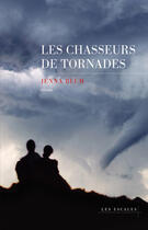 Couverture du livre « Les chasseurs de tornades » de Blum Jenna aux éditions Les Escales