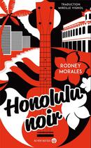 Couverture du livre « Honolulu noir » de Rodney Morales aux éditions Au Vent Des Iles