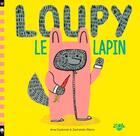 Couverture du livre « Loupy le lapin » de Zachariah Ohora et Ame Dyckman aux éditions Little Urban