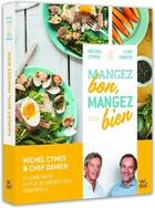 Couverture du livre « Mangez bon, mangez bien » de Michel Cymes et Damien Duquesne aux éditions Webedia Books