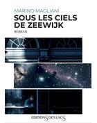 Couverture du livre « Sous les ciels de Zeewijk » de Marino Magliani aux éditions Editions Des Lacs