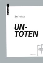Couverture du livre « Untoten » de Eric Pessan aux éditions De L'attente