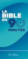 Couverture du livre « La Bible en 90 minutes » de Segond 21 aux éditions Ste Biblique De Geneve